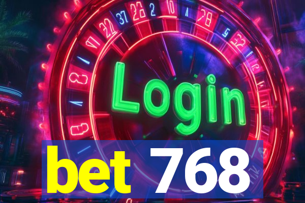 bet 768